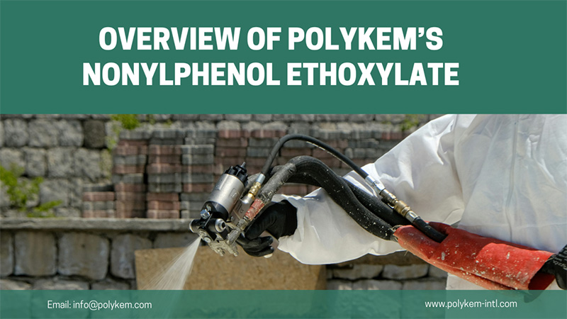 Yleiskatsaus Polykemin nonyylifenoli -etoksylaatin tyypeistä ja sovelluksista