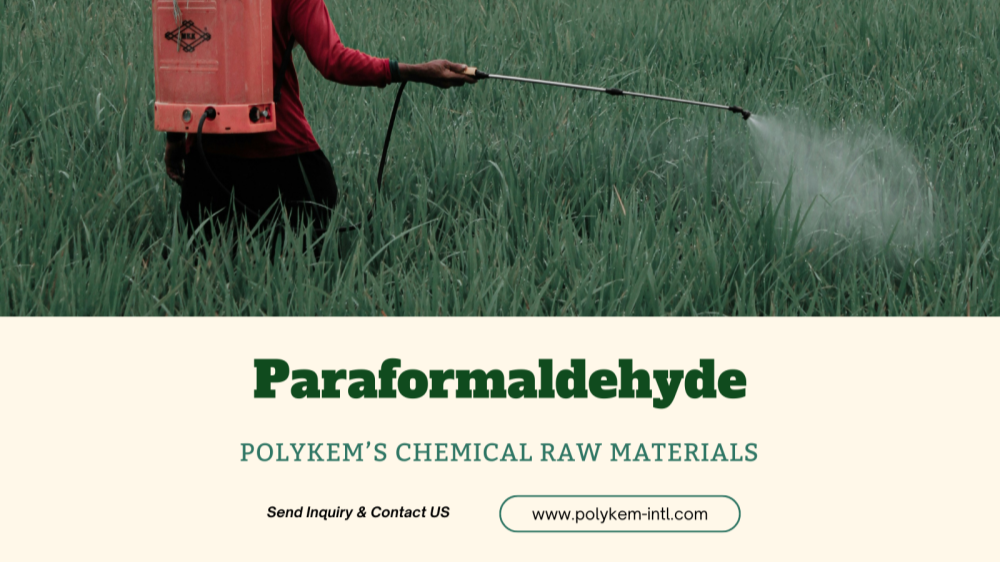 Kattava ymmärrys Paraformaldehyde, Polykemin ominaisuuksista valitsemillesi kemiallisille raaka-aineille